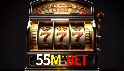 55M Bet